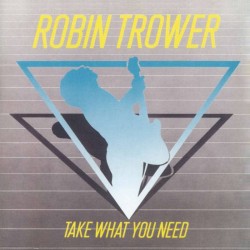 Robin Trower - Take What You Need (CD)