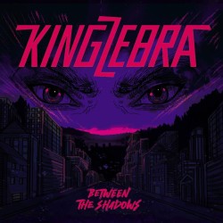 King Zebra - Between The Shadows (CD)