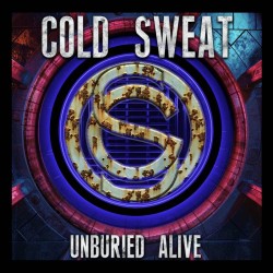 Cold Sweat - Unburied Alive (CD)