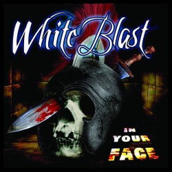 White Blast - In Your Face...