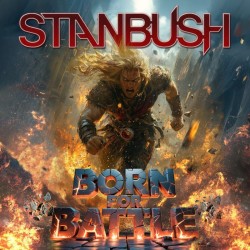 Stan Bush - Born For Battle...