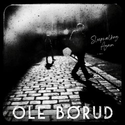 Ole Børud - Sleepwalking...
