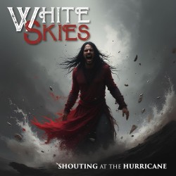 White Skies - Shouting At The Hurricane (CD)