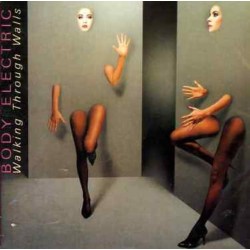 Body Electric - Walking Through Walls +5 (CD)
