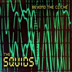 The Squids - Beyond The Cliché (CD)