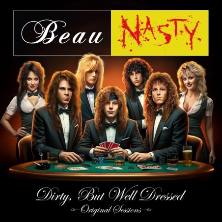 Beau Nasty - Dirty, But Well Dressed (Original Sessions) +2 (CD)