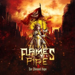 Flames Of Fire - Our Blessed Hope (CD)
