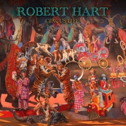 Robert Hart - Circus Life (CD)