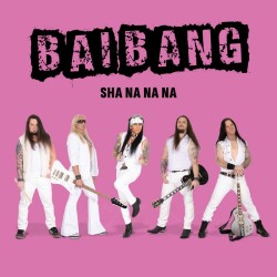 Bai Bang - Sha Na Na Na (CD)
