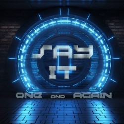 Say It -  One And Again (2-CD)