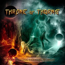 Throne Of Thorns - Converging Parallel Worlds (CD)
