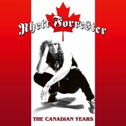 Rhett Forrester - The Canadian Years  (CD) Slipcase