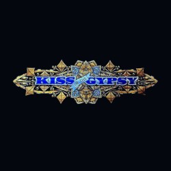 Kiss Of The Gypsy - Kiss Of The Gypsy +6 (2-CD)